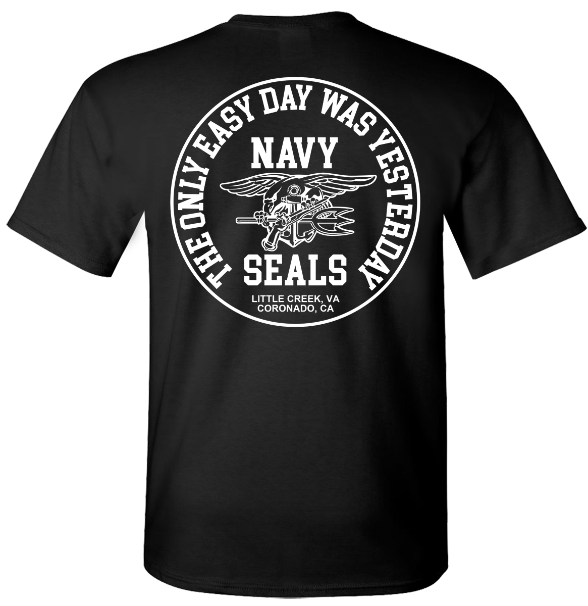 The Only Easy Day Was Yesterday #1 Navy SEALs T-Shirt Design 130 - Image 2