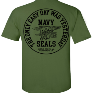 The Only Easy Day Was Yesterday #1 Navy SEALs T-Shirt Design 130