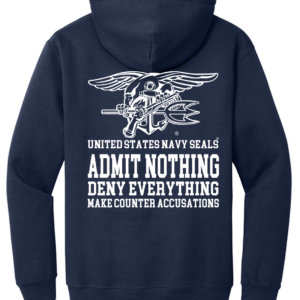 Navy SEALS Admit Nothing Hooded Sweat Shirt