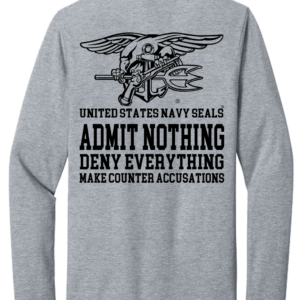 U.S. Navy SEALs Admit Nothing Long Sleeve T-Shirt