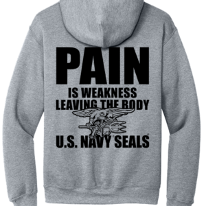 Pain Is Weakness Navy SEALS Hooded Sweat Shirt