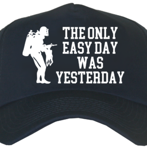 Navy SEALS The Only Easy Day Was Yesterday Diver Ball Cap